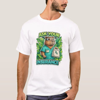 Apotheker: Fragen Sie Ihre Versicherungsgesellscha T-Shirt