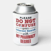 Apotheker Funny Quote Pharmacy Degree Dosenkühler (Kanne Rückseite)
