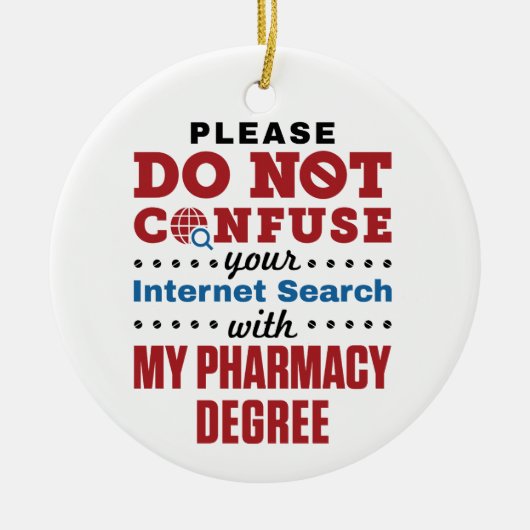 Apotheker Funny Quote Pharmacy Degree Keramik Ornament (Vorne)