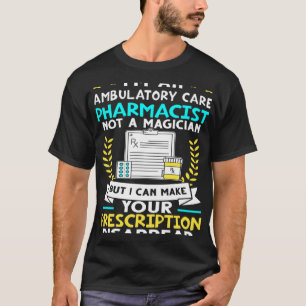 Apotheker für ambulante Pflege nimmt Ihre Verschre T-Shirt
