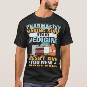 Apotheker für ambulante Pflege sorgt für Ihr Arzne T-Shirt