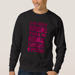 Apotheker Ich betreibe hier keine gewöhnliche Apot Sweatshirt