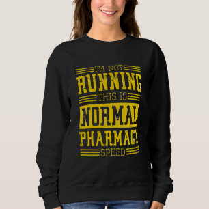 Apotheker Ich laufe nicht Das ist eine normale Apo Sweatshirt