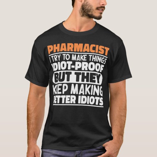 Apotheker Ich versuche Dinge zu machen Lustige Spr T-Shirt (Vorderseite)