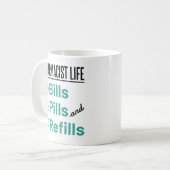 Apotheker Life Bills Pillen und Nachfüllungen Kaffeetasse (Vorderseite Links)