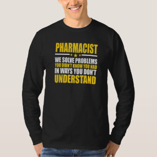 Apotheker lösen Probleme T-Shirt