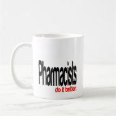 Apotheker machen es besser Joke Kaffeetasse (Links)