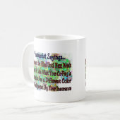 Apotheker-Redewendungen, ", das Sie kennen, dass Kaffeetasse (Vorderseite Links)