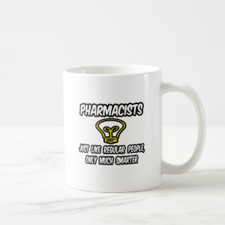 Apotheker... Regelmäßige Leute, nur schlauer Kaffeetasse