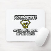Apotheker... Regelmäßige Leute, nur schlauer Mousepad (Mit Mouse)
