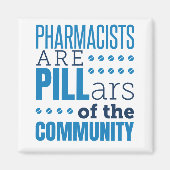Apotheker sind Pillars Funny Pharmacist Pharmacy Magnet (Vorne)