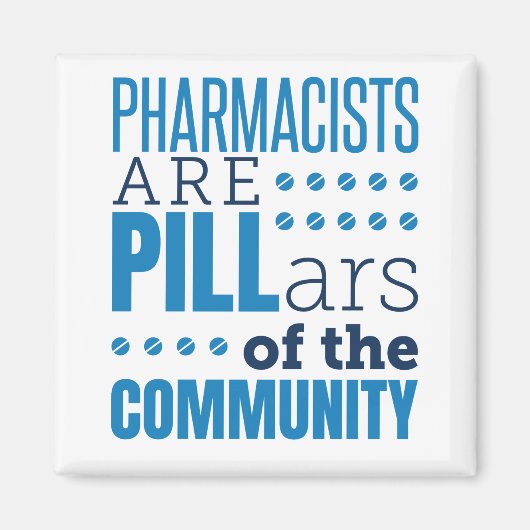 Apotheker sind Pillars Funny Pharmacist Pharmacy Magnet (Vorne)