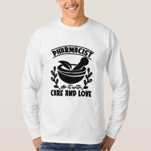 Apotheker tun dies mit Vorsicht und Liebe-Technike T-Shirt