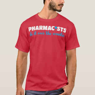 Apotheker tun es über dem Zähler der Funny Pharmac T-Shirt