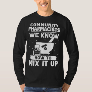 Apotheker vor Ort Wir wissen, wie man es mixt T-Shirt