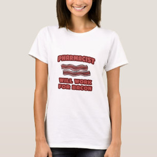 Apotheker .. wird für Bacon arbeiten T-Shirt