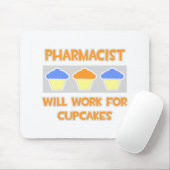 Apotheker ... Wird für Cupcakes arbeiten Mousepad (Mit Mouse)
