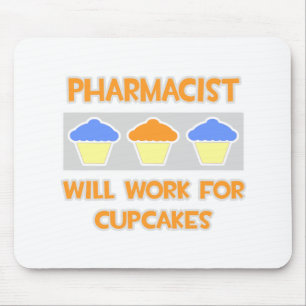 Apotheker ... Wird für Cupcakes arbeiten Mousepad