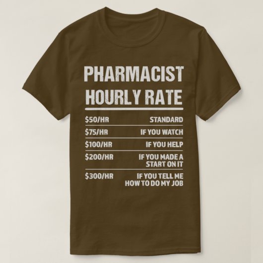 Apothekerin Stundenrate Funny Geburtstagsgeschenk T-Shirt (Design vorne)