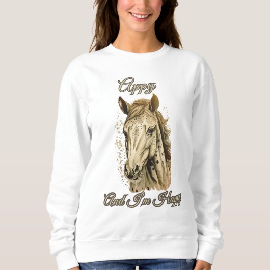 Appaloosa Horse Happy Appy Sweatshirt (Vorderseite)