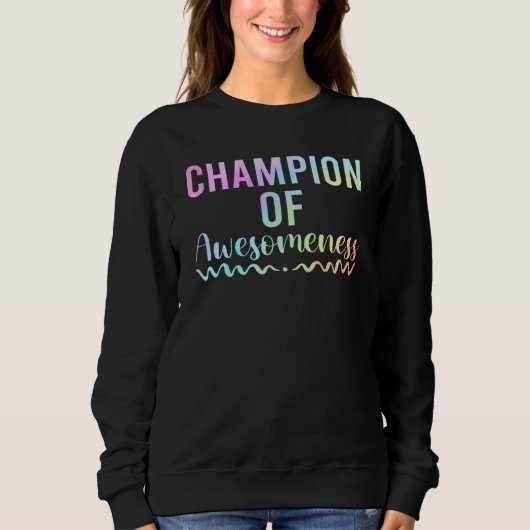 Apparel champion of awesomeness for Sons and Daugh Sweatshirt (Vorderseite)