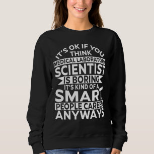 Apparel - Forscher für medizinische Laboratorien - Sweatshirt