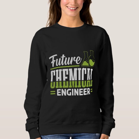 Apparel of Future Chemical Engineer Engineering Sweatshirt (Vorderseite)