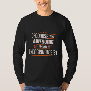 Apparell für den Phantastischen Endokrinologen 1 T-Shirt