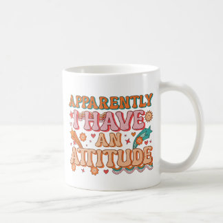 Apparently I Have an Attitude Retro Groovy  Kaffeetasse