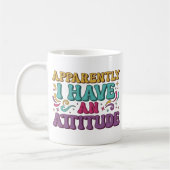 Apparently I Have an Attitude Retro Groovy  Kaffeetasse (Links)