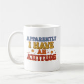 Apparently I Have an Attitude Retro Groovy  Kaffeetasse (Links)