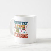 Apparently I Have an Attitude Retro Groovy  Kaffeetasse (Vorderseite Links)