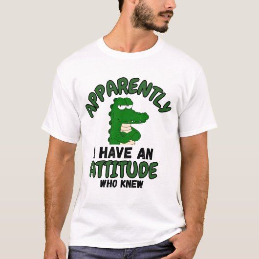 Apparently I Have an Attitude Who Knew Funny Cart T-Shirt (Vorderseite)
