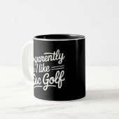 Apparently I Like Disc Golf Funny Golfing Lover Zweifarbige Tasse (Vorderseite Links)