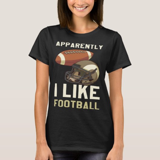 Apparently I Like Football T-Shirt (Vorderseite)