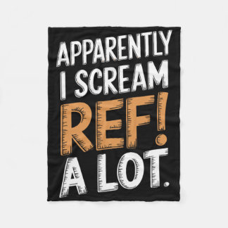 Apparently I Scream Ref A Lot Soccer Footbyll Spor Fleecedecke