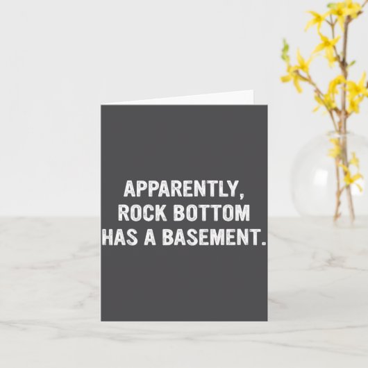 Apparently Rock-bottom Has A Basement Funny Quote  Karte (Gelbe Blume)