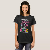 Apparently Were Trouble When We Play Bingo Togethe T-Shirt (Vorne ganz)