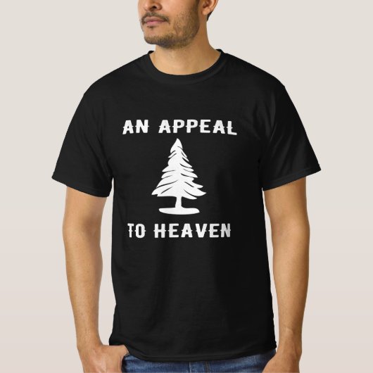 Appeal To Heaven American Revolution Pine Tree T-Shirt (Vorderseite)