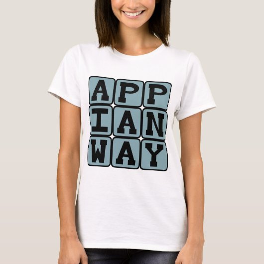 Appian Way, Roman Road T-Shirt (Vorderseite)