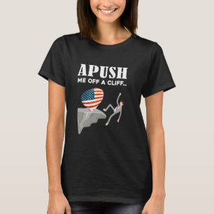 Applaus für mich aus einem Cliff AP World History T-Shirt