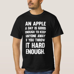 Apple Funny Zitat.   sarkastischer Witz   sarkasti T-Shirt