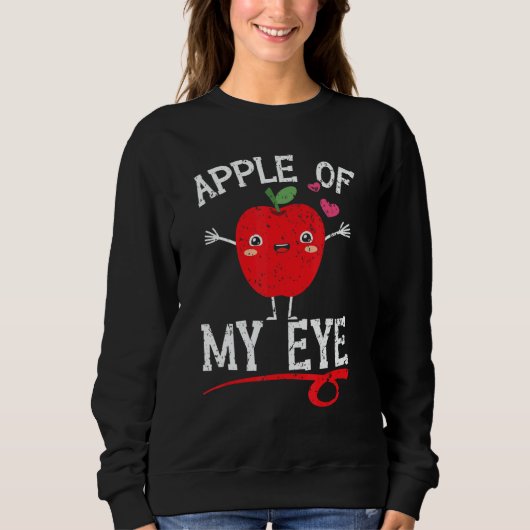 Apple Of My Eye Fruit Apple Picking Sweatshirt (Vorderseite)