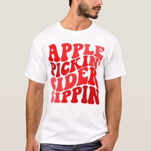 Apple Pickin' Cider Sippin' Apple Lover Apple T-Shirt (Vorderseite)
