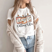 Apple-Pumpkin-Blätter - Getting Lit T-Shirt