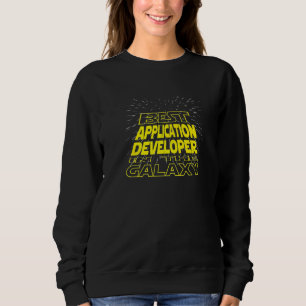 Application Developer Cool Galaxy Job Sweatshirt