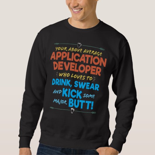 Application Developer Job Funny Drink & Swear Humo Sweatshirt (Vorderseite)