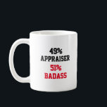 Appraiser Badass Kaffeetasse<br><div class="desc">49% Appraiser 51% Badass Funny und phantastische Geschenkidee für Mama,  Vater,  Freund,  Mitarbeiter zum Geburtstag,  Weihnachten,  Mütter Tag,  Väter Tag</div>