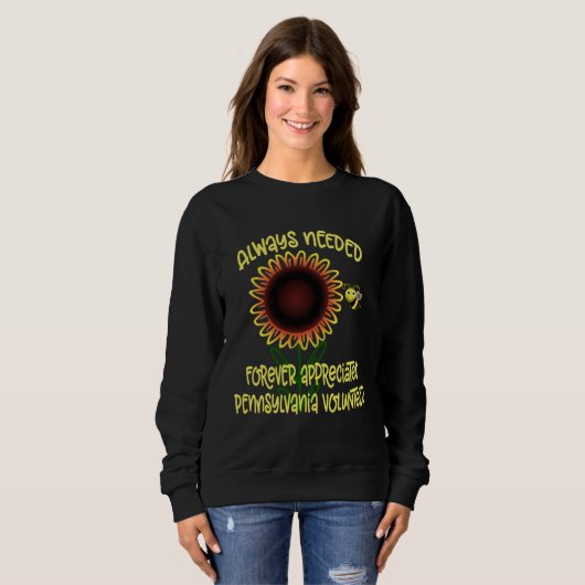 Appreciated Pennsylvania Always Needed Volunteer R Sweatshirt (Vorne ganz)