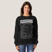 Apprentice Nutrition Facts Sarcastic Graphic Sweatshirt (Vorne ganz)
